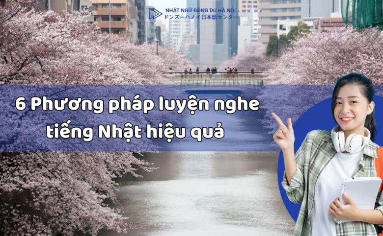 Phương pháp luyện nghe tiếng Nhật hiệu quả