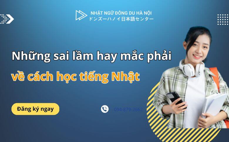 Sai lầm về cách học tiếng Nhật
