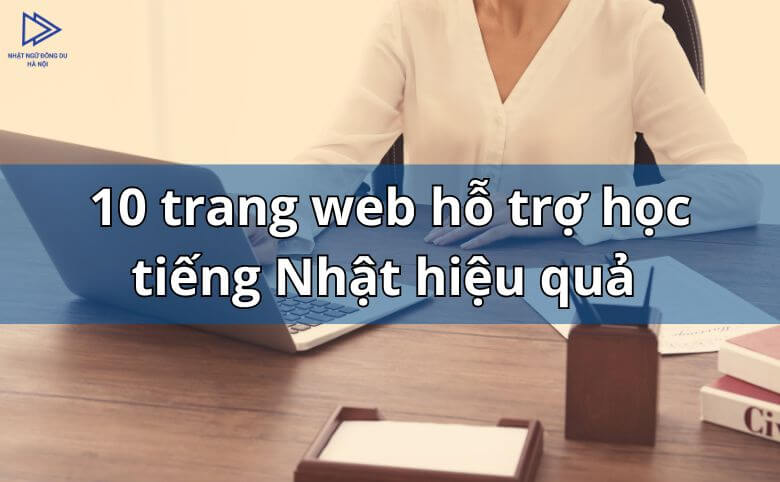 Trang web học tiếng Nhật hiệu quả