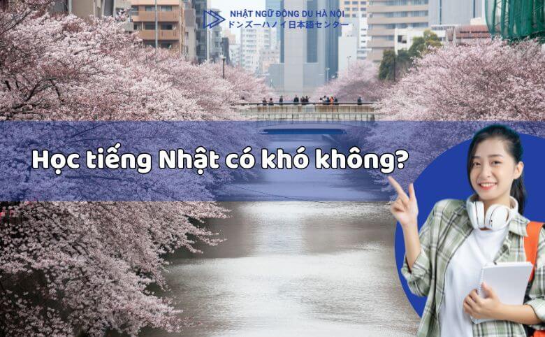 học tiếng Nhật có khó không