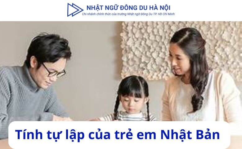 tính tự lập của trẻ em Nhật Bản