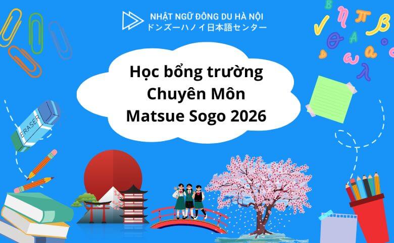 Học bổng trường Chuyên Môn Matsue Sogo 2026