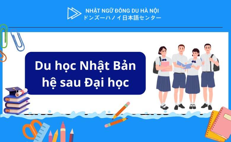 du học Nhật Bản hệ sau Đại học