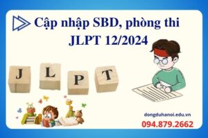 Số báo danh và địa điểm thi JLPT 12-2024