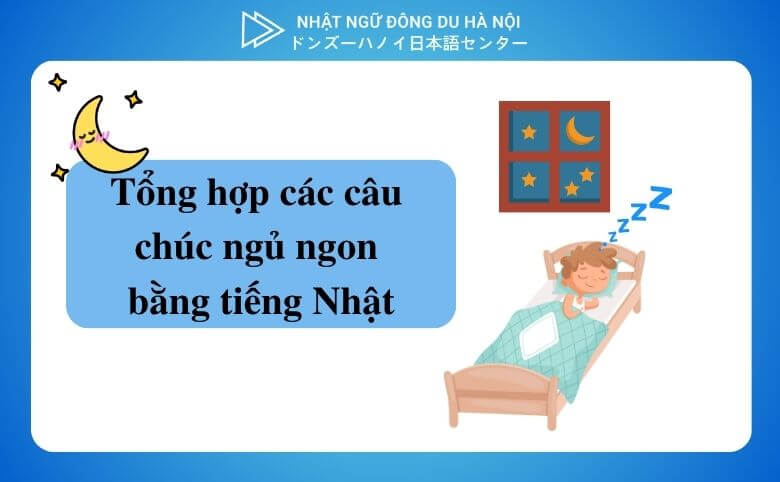 Câu chúc ngủ ngon bằng tiếng nhật