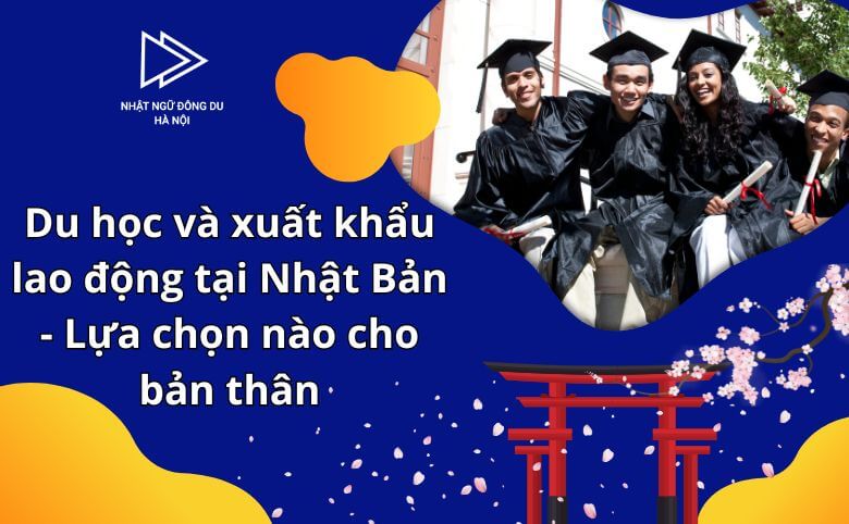 du học và xuất khẩu lao động tại Nhật Bản
