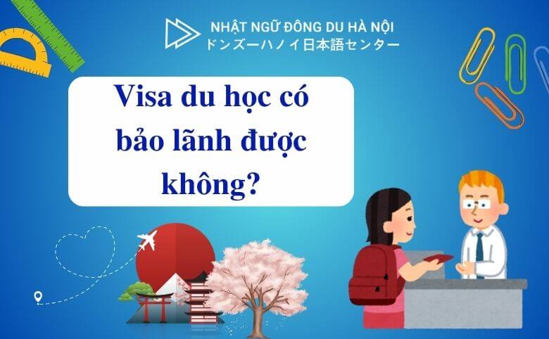 visa du học có bảo lãnh được không