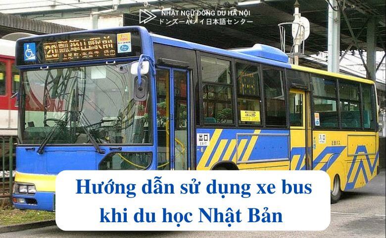 hướng dẫn sử dụng xe bus khi du học Nhật