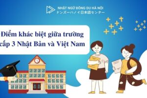 điểm khác biệt giữa trường cấp 3 Nhật Bản và Việt Nam