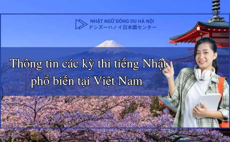 Thông Tin Về Các Kỳ Thi Tiếng Nhật Tại Việt Nam Mới Nhất Năm 2025 6 Kỳ thi tiếng nhật