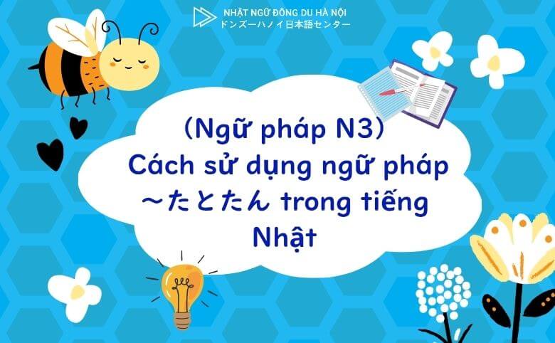 Cách sử dụng ngữ pháp～たとたん trong tiếng nhật