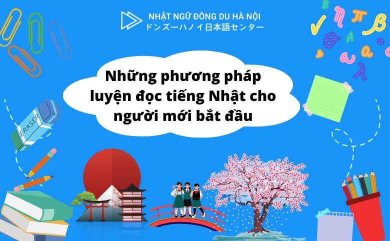 Những Phương Pháp Luyện Đọc Tiếng Nhật Cho Người Mới Bắt Đầu 1 Phương pháp luyện đọc tiếng nhật