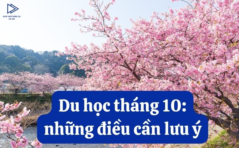 Du học nhật tháng 10: những điều cần lưu ý