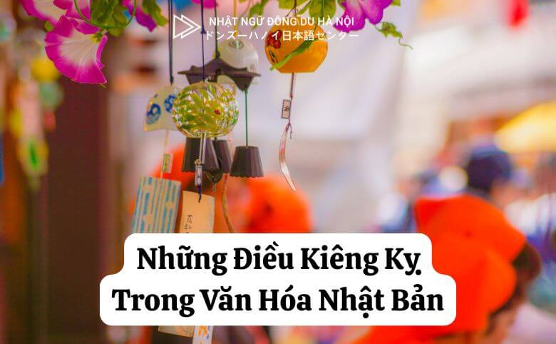 Những Điều Kiêng Kỵ Trong Văn Hóa Nhật Bản