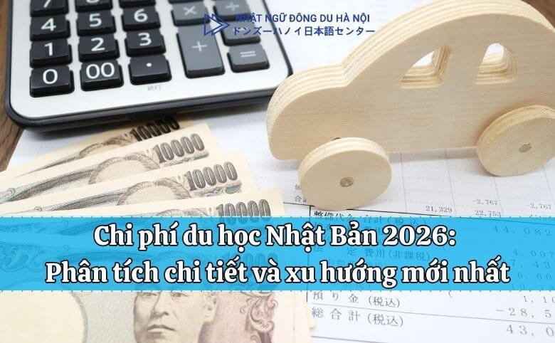 Chi phí du học Nhật Bản 2026