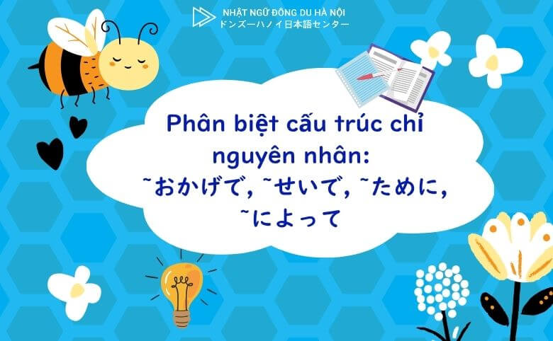 Phân biệt cấu trúc chỉ nguyên nhân