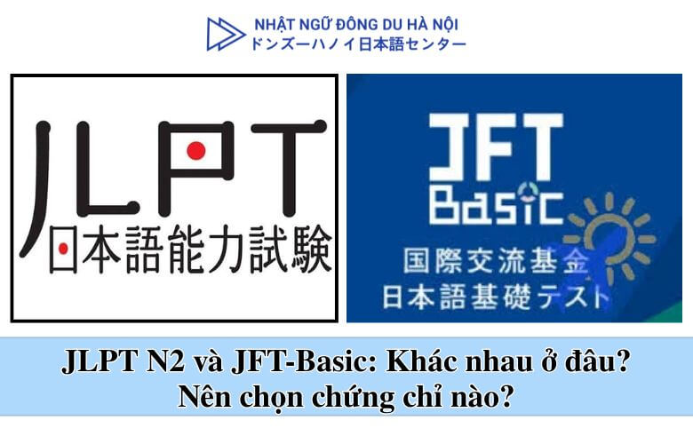 JLPT N2 và JFT-Basic