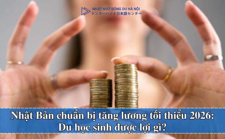 Nhật Bản chuẩn bị tăng lương tối thiểu 2026